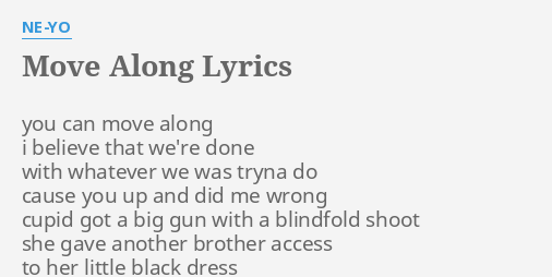 Move Along Lyrics By Ne Yo You Can Move Along