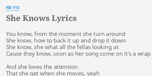 i know she loves the attention😩😩 #fyp #neyo #sheknows #lyrics #spoti, She Knows Neyo