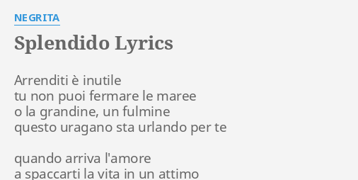 splendido-lyrics-by-negrita-arrenditi-inutile-tu