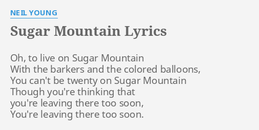 Sugar Mountain Lyrics By Neil Young Oh To Live On