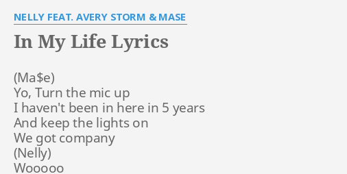 In My Life Lyrics By Nelly Feat Avery Storm Mase Yo Turn The Mic