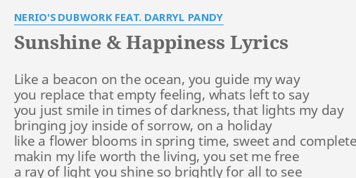 Sunshine Happiness Lyrics By Nerio S Dubwork Feat Darryl Pandy Like A Beacon On