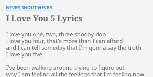 I Love You 5 Lyrics By Never Shout Never I Love You One