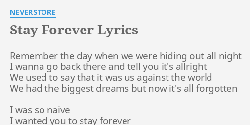 Stay Forever Lyrics By Neverstore Remember The Day When