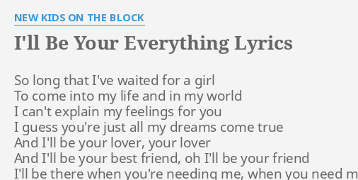 I Ll Be Your Everything Lyrics By New Kids On The Block So Long That I Ve