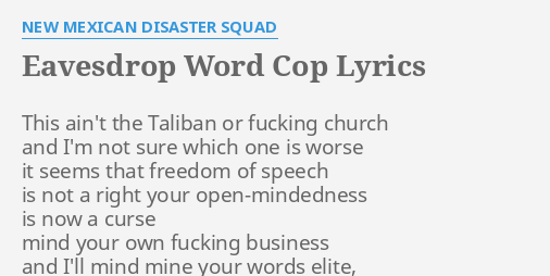 eavesdrop-word-cop-lyrics-by-new-mexican-disaster-squad-this-ain-t