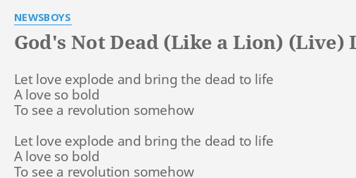 Gods Not Dead Like A Lion Live Lyrics By Newsboys Let Love Explode And 9858