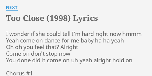 too-close-1998-lyrics-by-next-i-wonder-if-she