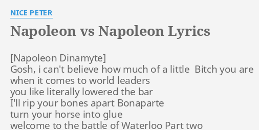 napoleon-vs-napoleon-lyrics-by-nice-peter-gosh-i-can-t-believe