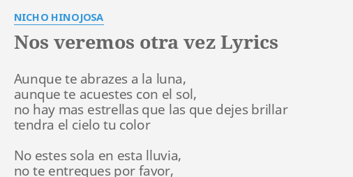 nos-veremos-otra-vez-lyrics-by-nicho-hinojosa-aunque-te-abrazes-a