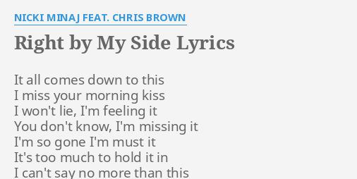 Right By My Side Lyrics By Nicki Minaj Feat Chris Brown It All Comes Down