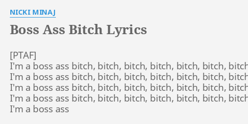 Boss A B Lyrics By Nicki Minaj Im A Boss A 