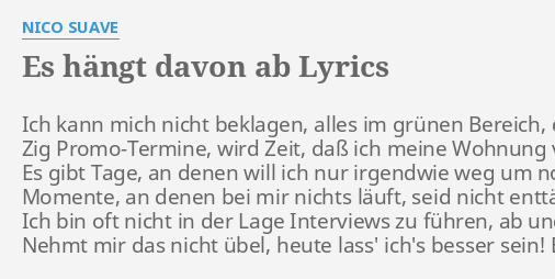 Es Hangt Davon Ab Lyrics By Nico Suave Ich Kann Mich Nicht