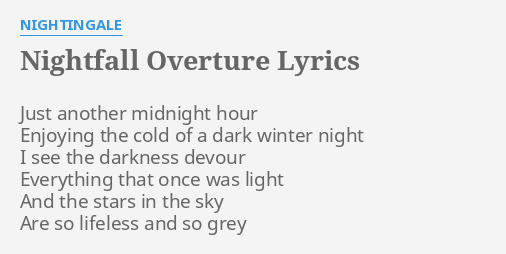 Nightfall Overture Lyrics By Nightingale Just Another Midnight Hour