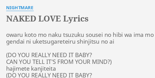 Naked Love Lyrics By Nightmare Owaru Koto Mo Naku