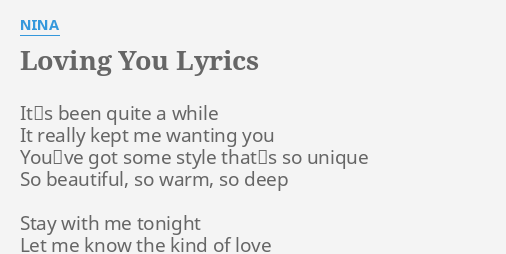 Loving You Lyrics By Nina It S Been Quite A