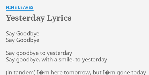 Yesterday Lyrics By Nine Leaves Say Goodbye Say Goodbye