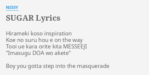 Sugar Lyrics By Nissy Hirameki Koso Inspiration Koe