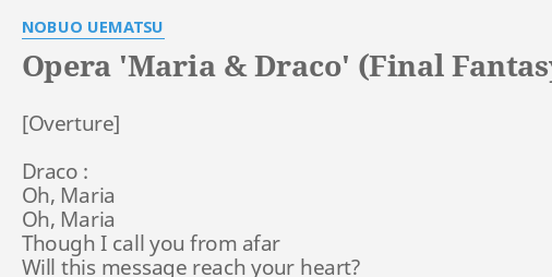 Opera Maria Draco Final Fantasy Vi Lyrics By Nobuo Uematsu Draco Oh Maria