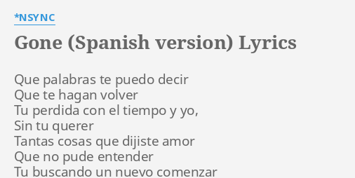 gone-spanish-version-lyrics-by-nsync-que-palabras-te-puedo