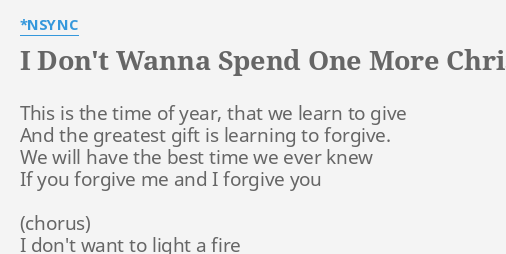 I Don T Wanna Spend One More Christmas Without You Lyrics By Nsync This Is The Time