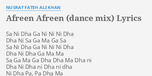 Afreen Afreen Dance Mix Lyrics By Nusrat Fateh Ali Khan Sa Ni Dha Ga