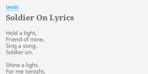 "SOLDIER ON" LYRICS By OASIS: Hold A Light, Friend...