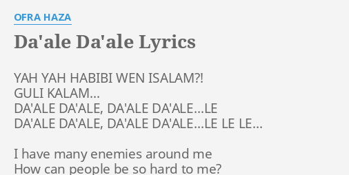 Da Ale Da Ale Lyrics By Ofra Haza Yah Yah Habibi Wen