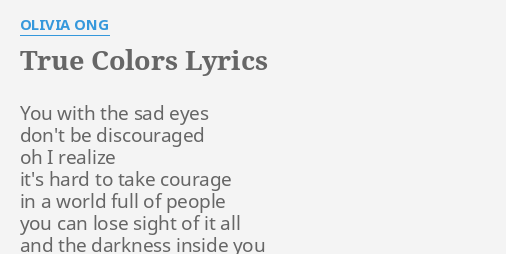 True Colors Lyrics By Olivia Ong You With The Sad