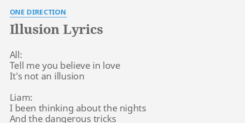 Illusion Lyrics By One Direction All Tell Me You