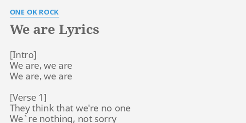 We Are Lyrics By One Ok Rock We Are We Are