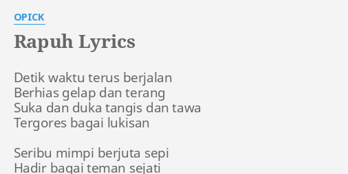 Rapuh Lyrics By Opick Detik Waktu Terus Berjalan