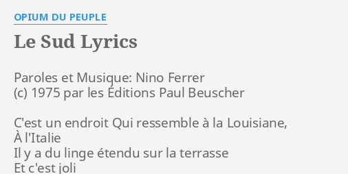 Le Sud Lyrics By Opium Du Peuple Paroles Et Musique Nino