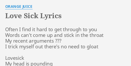 Love Sick Lyrics By Orange Juice Often I Find It