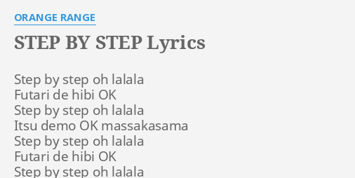 Step By Step Lyrics By Orange Range Step By Step Oh