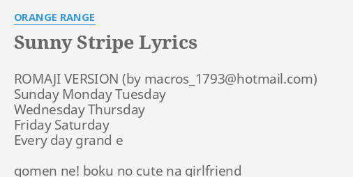 Sunny Stripe Lyrics By Orange Range Romaji Version Sunday Monday