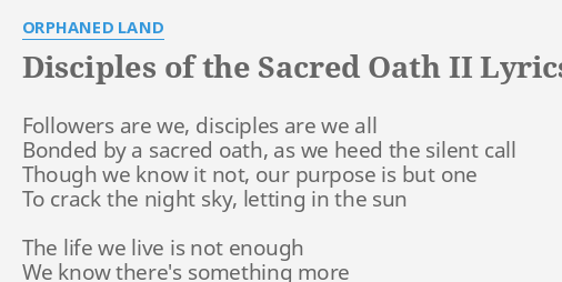 Disciples Of The Sacred Oath Ii Lyrics By Orphaned Land Followers Are We Disciples