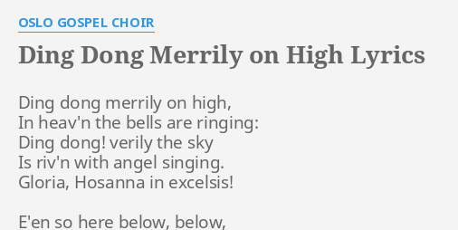 Ding Dong Merrily On High Lyrics By Oslo Gospel Choir Ding Dong Merrily On
