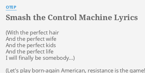 Smash The Control Machine Lyrics By Otep Two Pigs Wearing Suits