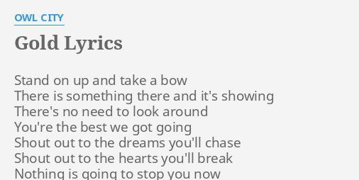Gold Lyrics By Owl City Stand On Up And