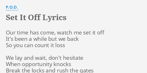 Set It Off Lyrics By P O D Our Time Has Come