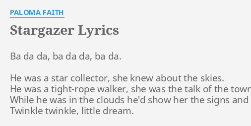 Stargazer Lyrics By Paloma Faith Ba Da Da Ba
