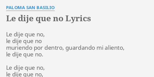 le-dije-que-no-lyrics-by-paloma-san-basilio-le-dije-que-no