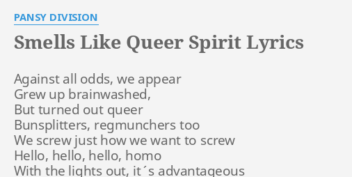 Smells Like Queer Spirit Lyrics By Pansy Division Against All Odds We 