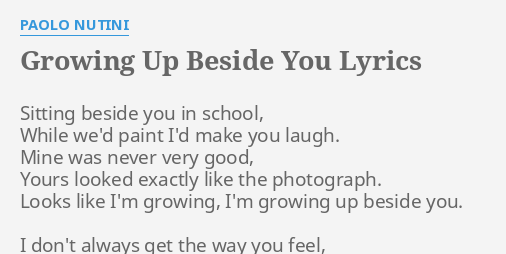 Growing Up Beside You Lyrics By Paolo Nutini Sitting Beside You In