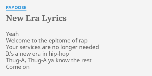 New Era Lyrics By Papoose Yeah Welcome To The