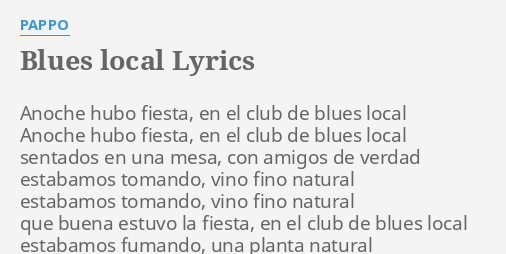 Blues Local Lyrics Pappo Anoche Hubo Fiesta En