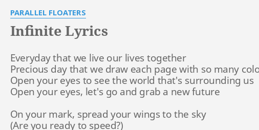 Infinite Lyrics By Parallel Floaters Everyday That We Live