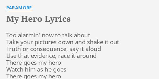 My Hero Lyrics By Paramore Too Alarmin Now To