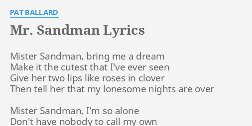 Mr Sandman Lyrics By Pat Ballard Mister Sandman Bring Me